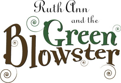Ruth Ann and the Green Blowster